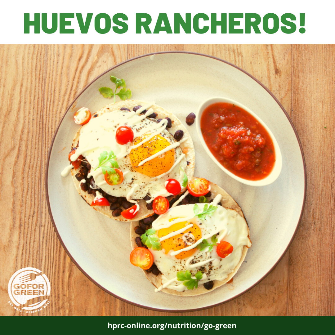 Huevos Rancheros! Go for Green logo. hprc-online.org/nutrition/go-green