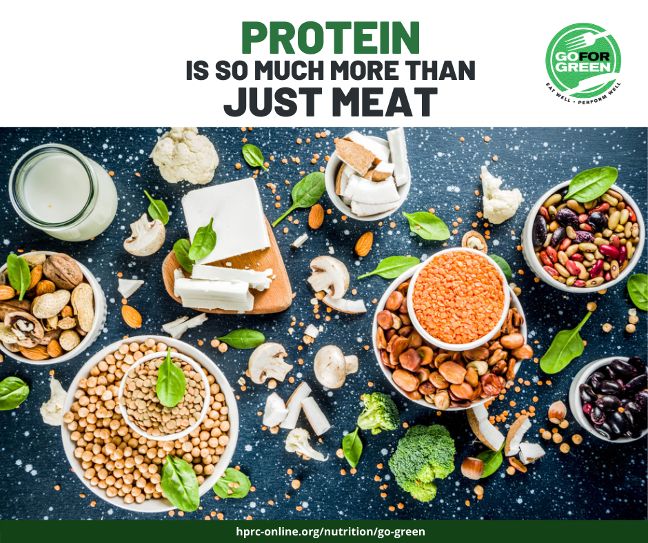 Protein is so much more than just meat. Go for Green logo. hprc-online.org/nutrition/go-green