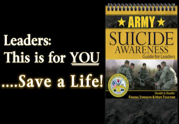 Army Leader Guide for Suicide Prevention encourages soldiers to learn about mental health and resilience to prevent suicide 